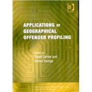 Applications Of Geographical Offender Profiling