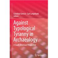 Against Typological Tyranny in Archaeology