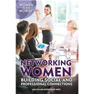 Networking Women: Building Social and Professional Connections