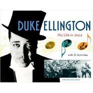 Duke Ellington His Life in Jazz with 21 Activities