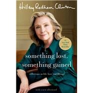 Something Lost, Something Gained Reflections on Life, Love, and Liberty