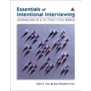 Essentials of Intentional Interviewing Counseling in a Multicultural World (with CengageNOW Printed Access Card)