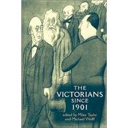 The Victorians since 1901; Histories, Representations and Revisions