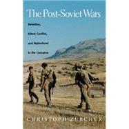 The Post-Soviet Wars