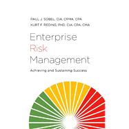 Enterprise Risk Management: Achieving and Sustaining Success