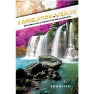 A Revelation of Wealth Discovering Your 12 Streams of Income and Fulfillment