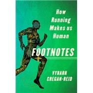 Footnotes How Running Makes Us Human