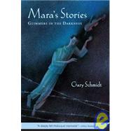 Mara's Stories: Glimmers in the Darkness