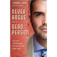 Never Argue With a Dead Person