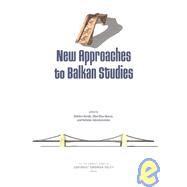 New Approaches to Balkan Studies