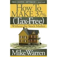 How to Make 37% Tax-Free Without the Stock Market