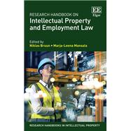 Research Handbook on Intellectual Property and Employment Law