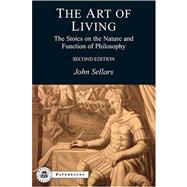 The Art of Living The Stoics on the Nature and Function of Philosophy
