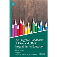 The Palgrave Handbook of Race and Ethnic Inequalities in Education