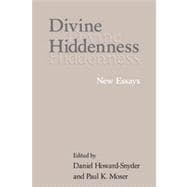 Divine Hiddenness : New Essays