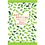 Das Kapital A novel of love and money markets