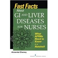Fast Facts About GI and Liver Diseases for Nurses
