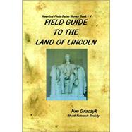 Field Guide to the Land of Lincoln
