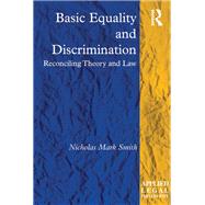 Basic Equality and Discrimination: Reconciling Theory and Law