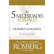 5 Necesidades Sexuales de Hombres & Mujeres, Las