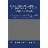 Southern Baptist Missions at Home and Abroad