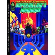 Supervillian's Handbook: A Mutants & Masterminds Sourcebook
