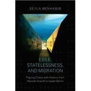 Exile, Statelessness, and Migration