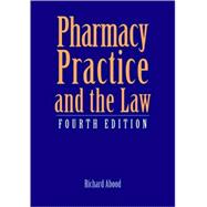 Pharmacy Practice and the Law