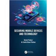 Securing Mobile Devices and Technology