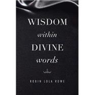 Wisdom Within Divine Words