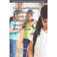 Creating and Negotiating Collaborative Spaces for Socially Just Anti-bullying Interventions for K-12 Schools