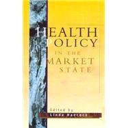 Health Policy in the Market State