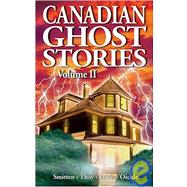 Canadian Ghost Stories, Volume 2