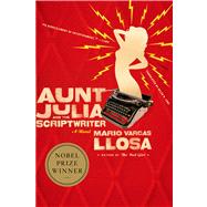 Aunt Julia and the Scriptwriter A Novel