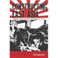 Constructing East Asia