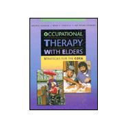 Occupational Therapy With Elders: Strategies for the Cota