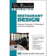 Restaurant Design: Designing, Constructing & Renovating a Food Service Establishment