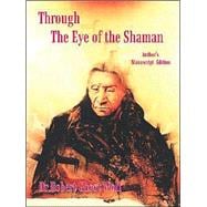 Through the Eye of the Shaman