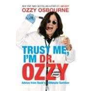 Trust Me, I'm Dr. Ozzy Advice from Rock's Ultimate Survivor