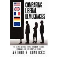 Comparing Liberal Democracies: The United States, United Kingdom, France, Germany, and the European Union