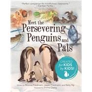Meet the Persevering Penguins and Pals