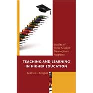Teaching and Learning in Higher Education Studies of Three Student Development Programs