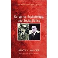 Kerygma, Eschatology, and Social Ethics