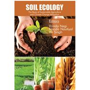 Soil Ecology The Basis Of Sustainable Agriculture And Climate Change Mitigation