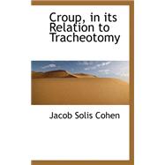 Croup, in Its Relation to Tracheotomy