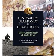 Dinosaurs, Diamonds and Democracy