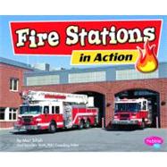 Fire Stations in Action