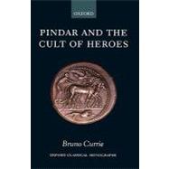 Pindar And The Cult Of Heroes