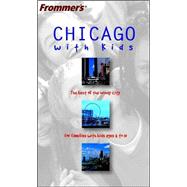 Frommer's<sup>®</sup> Chicago with Kids, 1st Edition