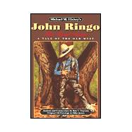 Michael M. Hickey's John Ringo: The Final Hours : A Tale of the Old West